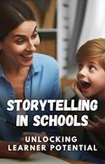 Storytelling in Schools: Unlocking Learner Potential