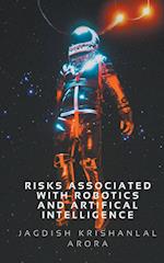 Risks Associated with Artifical Intelligence and Robotics