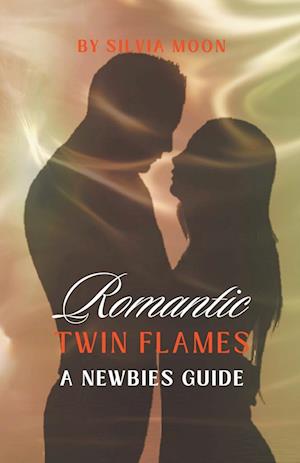 Romantic Twin Flames' Guide