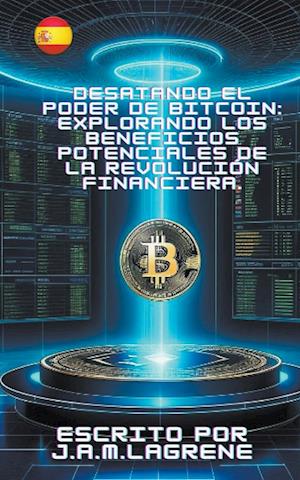 Desatando el Poder de Bitcoin