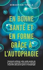 En bonne santé et en forme grâce à l'autophagie