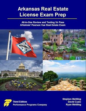 Arkansas Real Estate License Exam Prep: All-in-One Review and Testing to Pass Arkansas' Pearson Vue Real Estate Exam