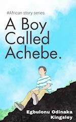 Boy Called Achebe