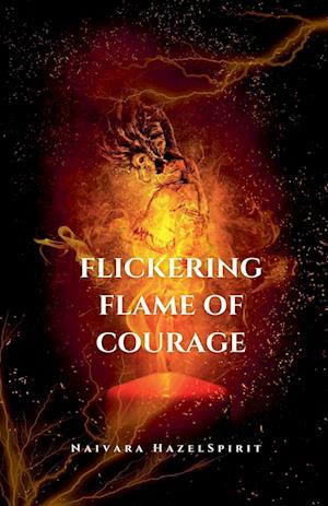 Flickering Flame of Courage