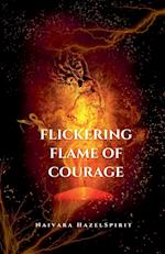 Flickering Flame of Courage