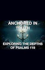 Anchored In Truth  Exploring The Depths of Psalm 119