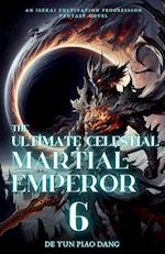 The Ultimate Celestial Martial Emperor