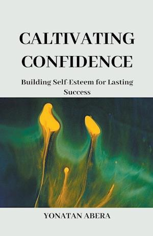 Cultivating Confidence