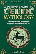 A Beginner's Guide to Celtic Mythology