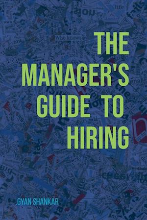 The Manager's Guide to Hiring