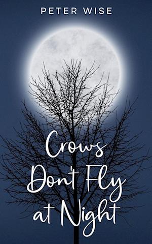 Crows Don't Fly at Night