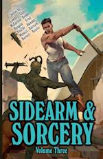 Sidearm & Sorcery Volume Three