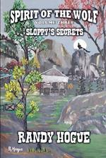 Spirit of The Wolf - Sloppy's Secrets