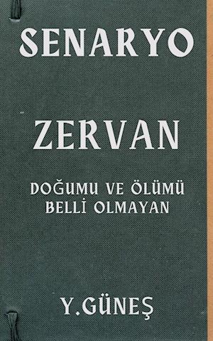 Zervan - Do¿umu ve Ölümü Belli Olmayan