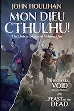 Mon Dieu Cthulhu! The Dubois Escapades Volume One