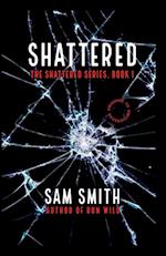 Shattered