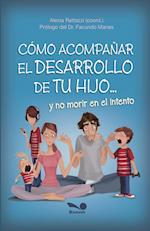 Cómo acompañar el desarrollo de tu hijo