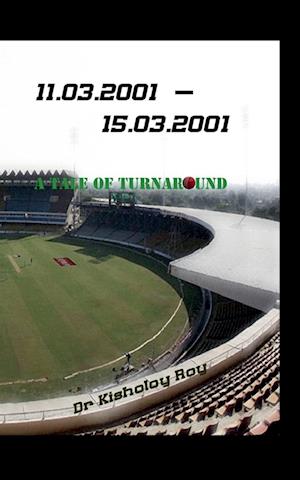 11.03.2001 - 15.03.2001  A Tale of Turnaround