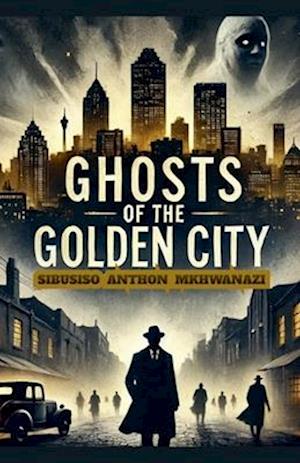 Ghosts of the golden city