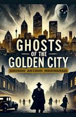 Ghosts of the golden city