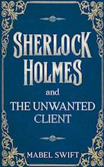 Sherlock Holmes and The Unwanted Client