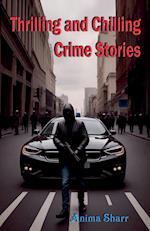 Thrilling and Chilling Crime Stories