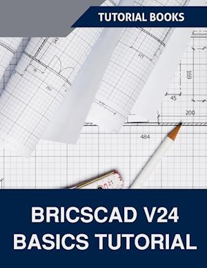 BricsCAD V24 Basics Tutorial