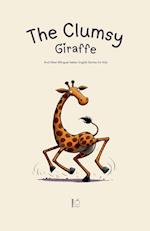 The Clumsy Giraffe And Other Bilingual Italian-English Stories for Kids