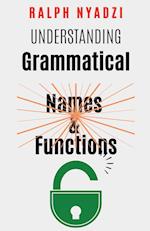 Understanding Grammatical Names and Functions