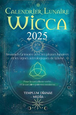 Calendrier Lunaire Wicca 2025