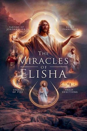 The Miracles of Elisha