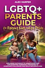 LGBTQ+ Parents Guide to Raising Kids With Pride