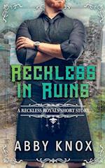 Reckless in Ruins