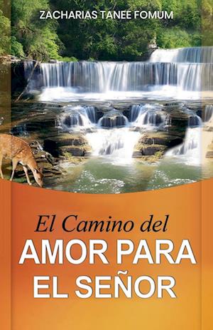 El Camino del Amor Para el Señor