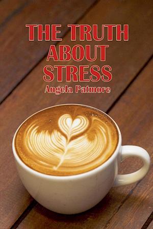 The Truth About Stress