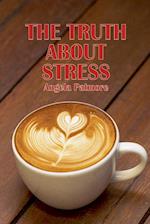 The Truth About Stress