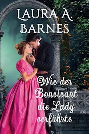 Wie der Bonvivant die Lady verführte