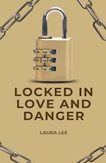 Locked in Love and Danger