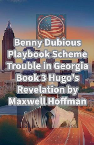 Benny Dubious Playbook Scheme Trouble in Georgia Book 3