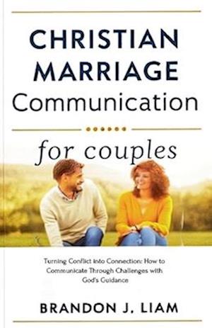 Christian Marriage Communication for Couples