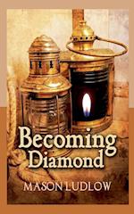 Becoming Diamond