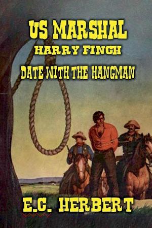 U.S. Marshal Finch - Date with the Hangman