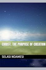 Christ, The Purpose Of Creation