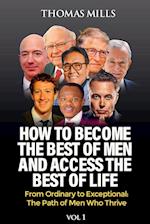 How To Become  The Best Of Men And Access The Best Of Life