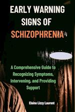 Early Warning Signs of Schizophrenia