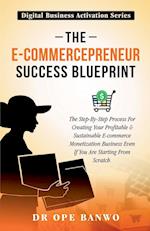 The e-Commercepreneur Success Blueprint