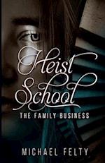 Heist School, The Family Business 