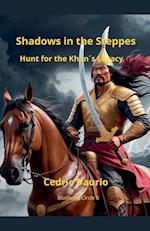 Shadows in the Steppe- Hunt for the Khan´s Legacy