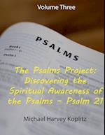 The Psalms Project Volume Three Discovering the Spiritual World through the Psalms - Psalm 21 to 30