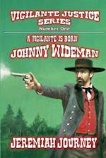 A Vigilante is Born - Johnny Wideman